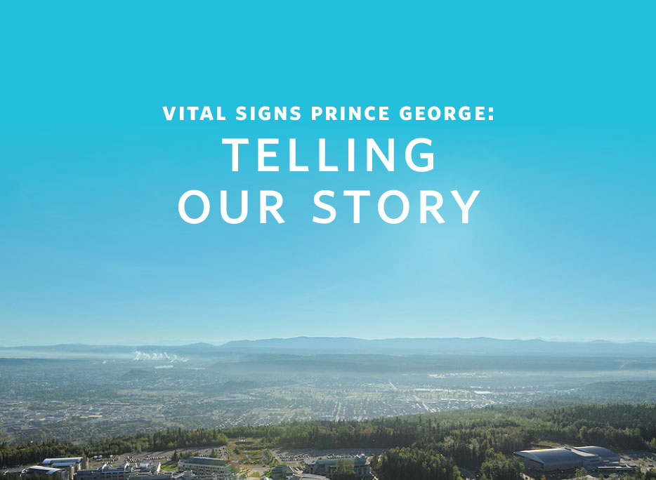 2017 VitalSigns Prince George: Telling Our Story